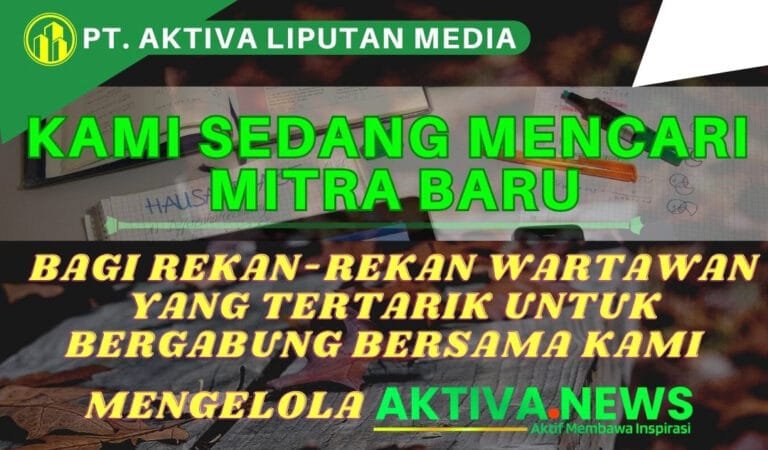 Lowongan Kerja Wartawan Sebagai Mitra Baru di Aktiva News